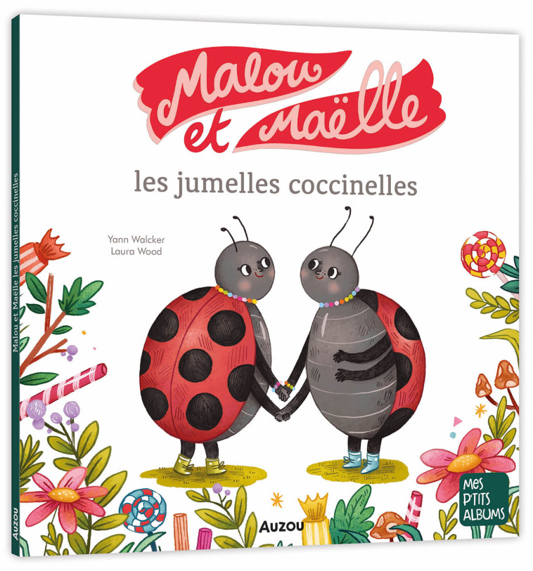 MALOU ET MAËLLE LES JUMELLES COCCINELLES - Walcker Yann, Wood Wood - AUZOU