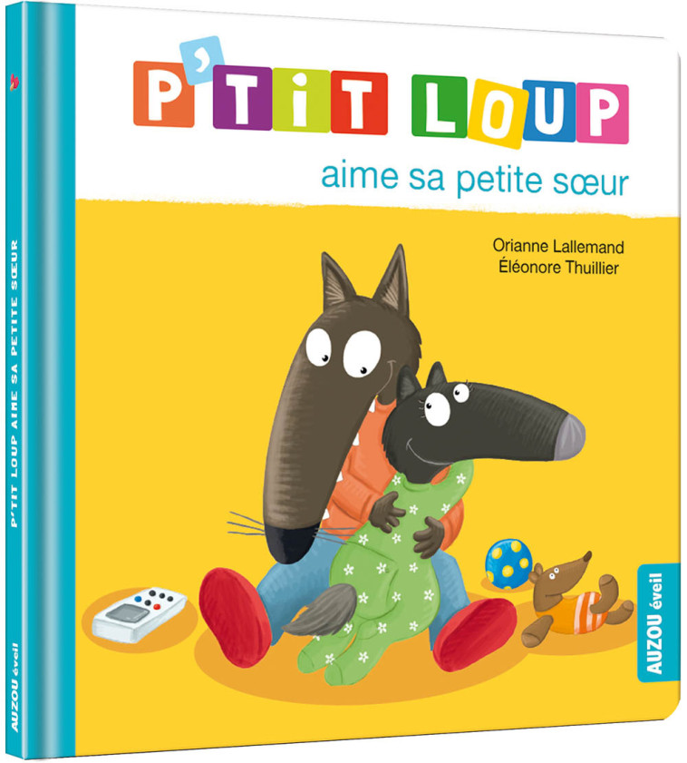 P'TIT LOUP AIME SA PETITE SOEUR - Lallemand Orianne, THUILLIER Éléonore - AUZOU