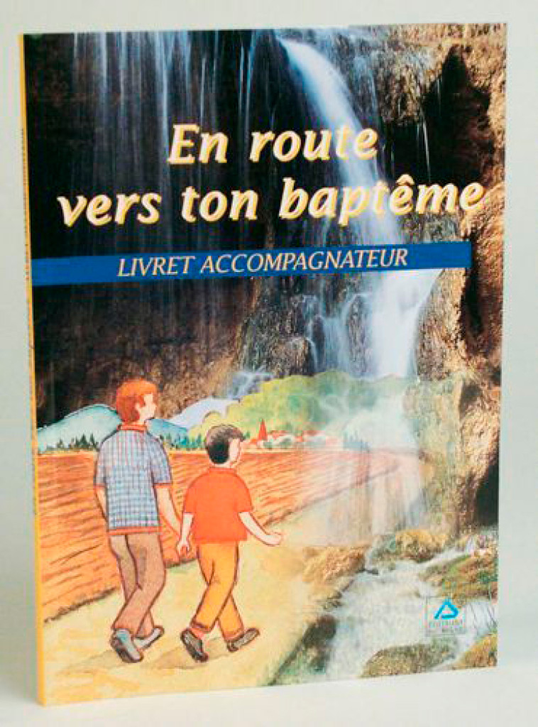 En Route Vers Ton Baptême-Livret-Accompagnateur - XXX - SIGNE