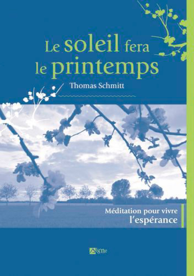 Le Soleil Fera Le Printemps - SCHMITT Thomas - SIGNE