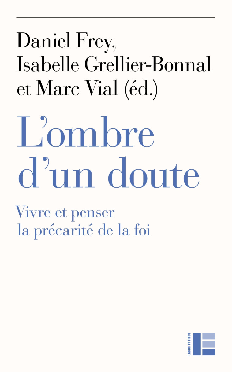 L'ombre d'un doute - Vial Marc, Grellier Isabelle, Frey Daniel - LABOR ET FIDES