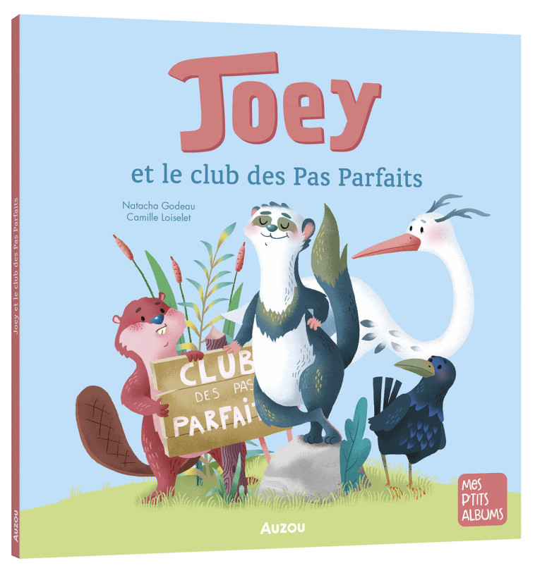 JOEY ET LE CLUB DES PAS PARFAITS - Godeau Natacha, Loiselet Loiselet - AUZOU