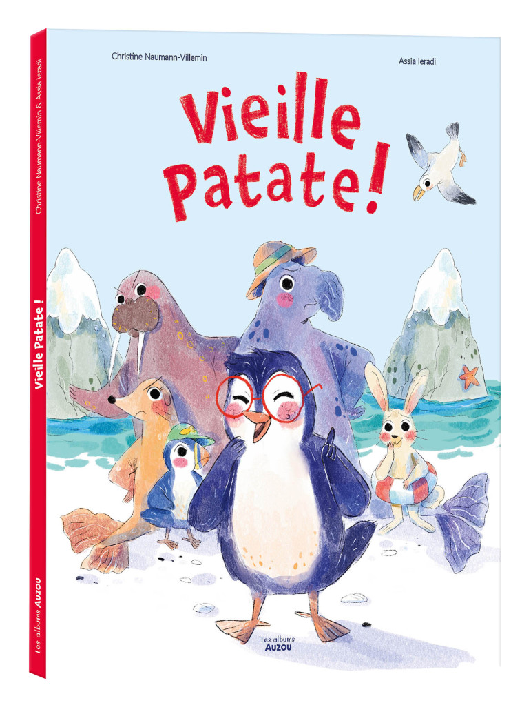 VIEILLE PATATE ! - Naumann-Villemin Christine, IERADI Assia - AUZOU