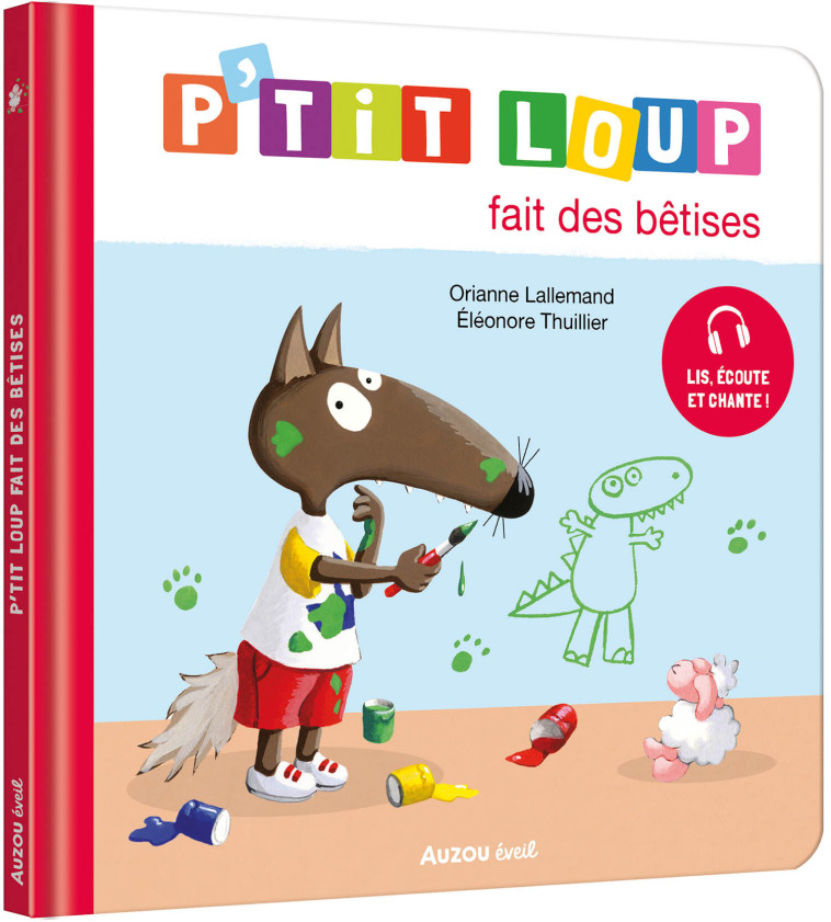 P'TIT LOUP FAIT DES BÊTISES - Lallemand Orianne, THUILLIER Éléonore - AUZOU