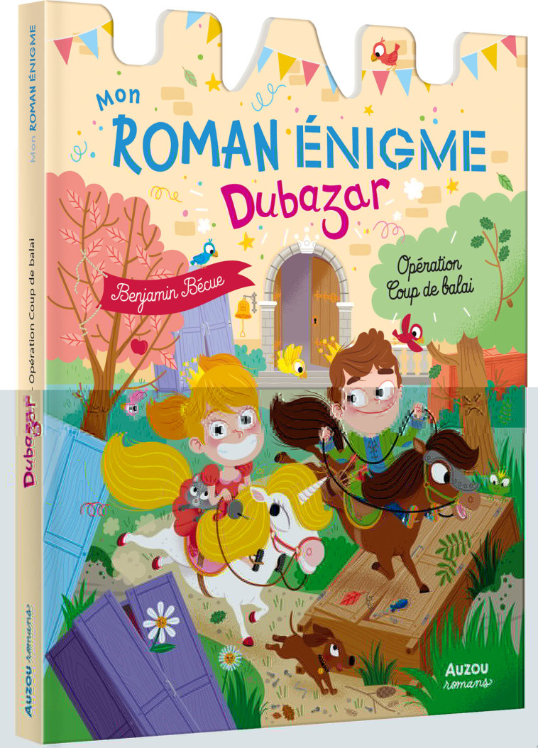 MON ROMAN ENIGME - LE ROYAUME DUBAZAR : OPÉRATION COUP DE BALAI - Bécue Benjamin - AUZOU