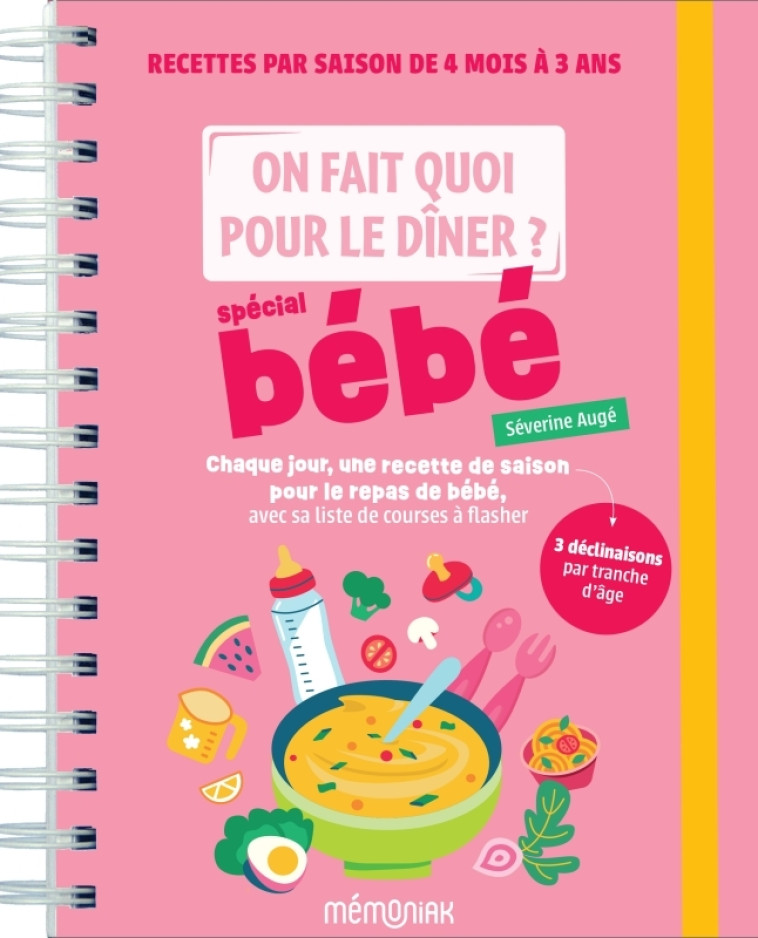 On fait quoi pour le dîner ? Spécial bébé - Augé Séverine - 365 PARIS