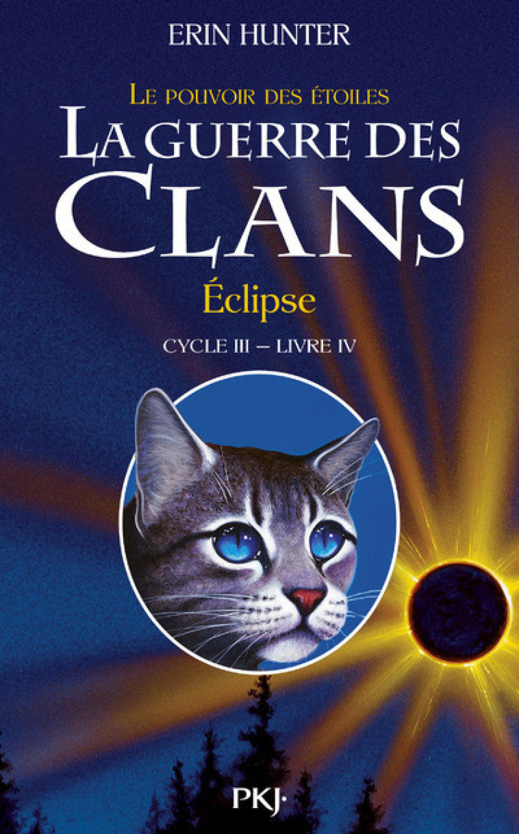 La guerre des Clans - cycle III Le pouvoir des étoiles - tome 4 Eclipse - Hunter Erin, Carlier Aude - POCKET JEUNESSE