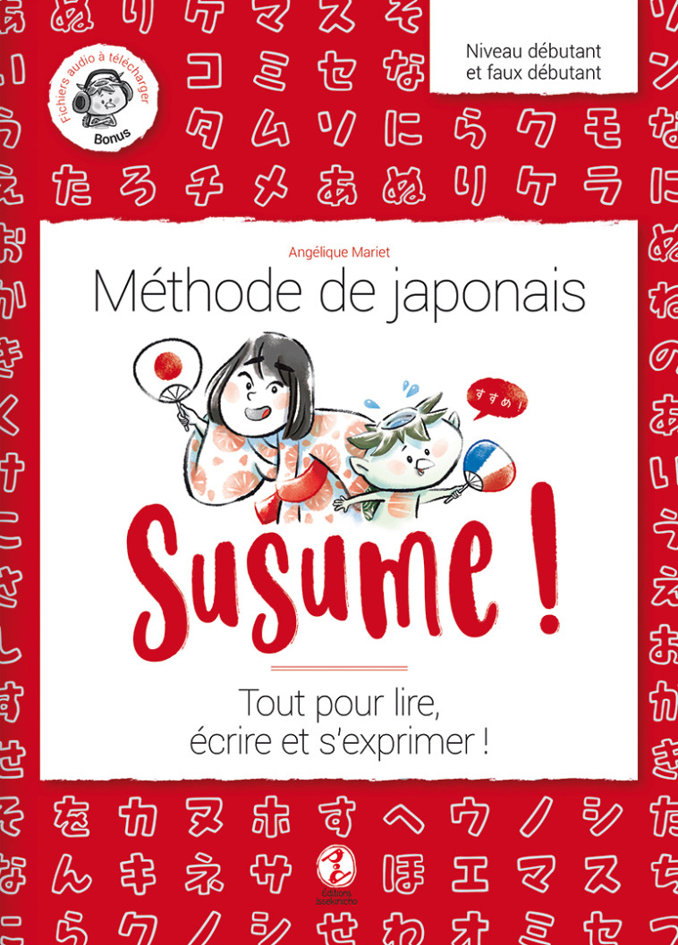 Susume ! Méthode de japonais - Mariet Angélique, Vaufrey Delphine - ISSEKINICHO