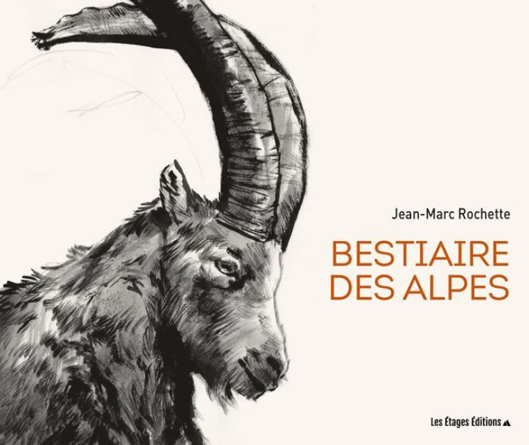 Bestiaire des alpes - Rochette Jean-Marc - LES ETAGES