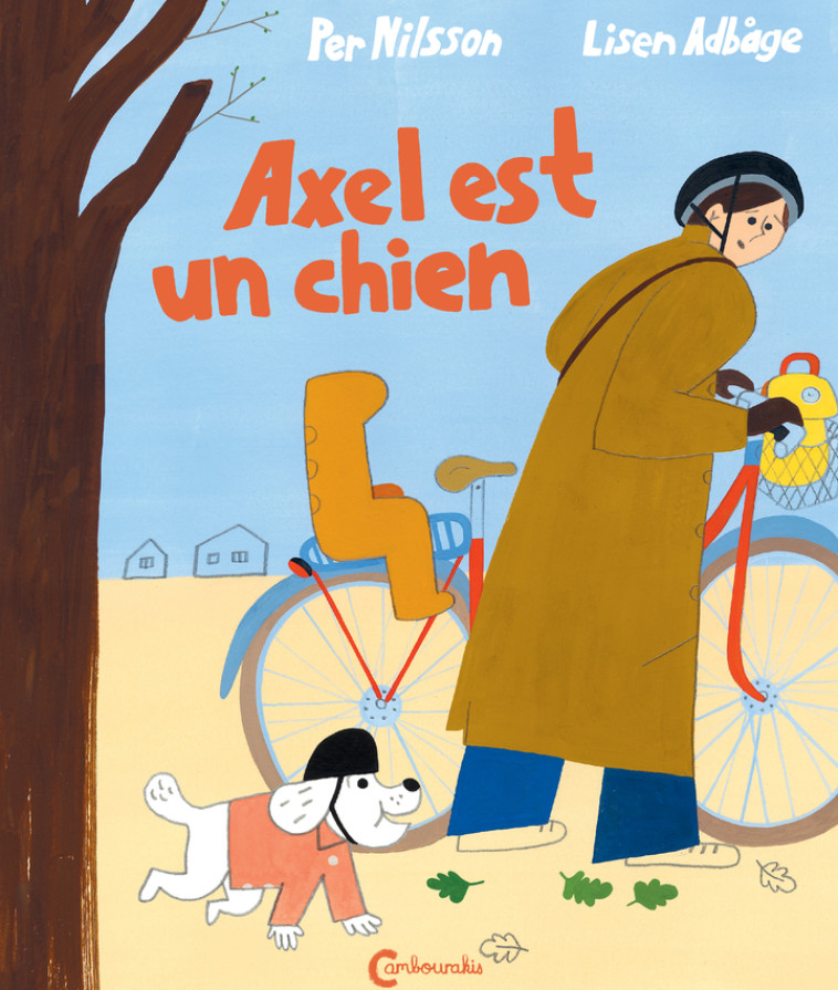 Axel est un chien - Per Nilsson, Lisen Adbage, Catherine Renaud - CAMBOURAKIS