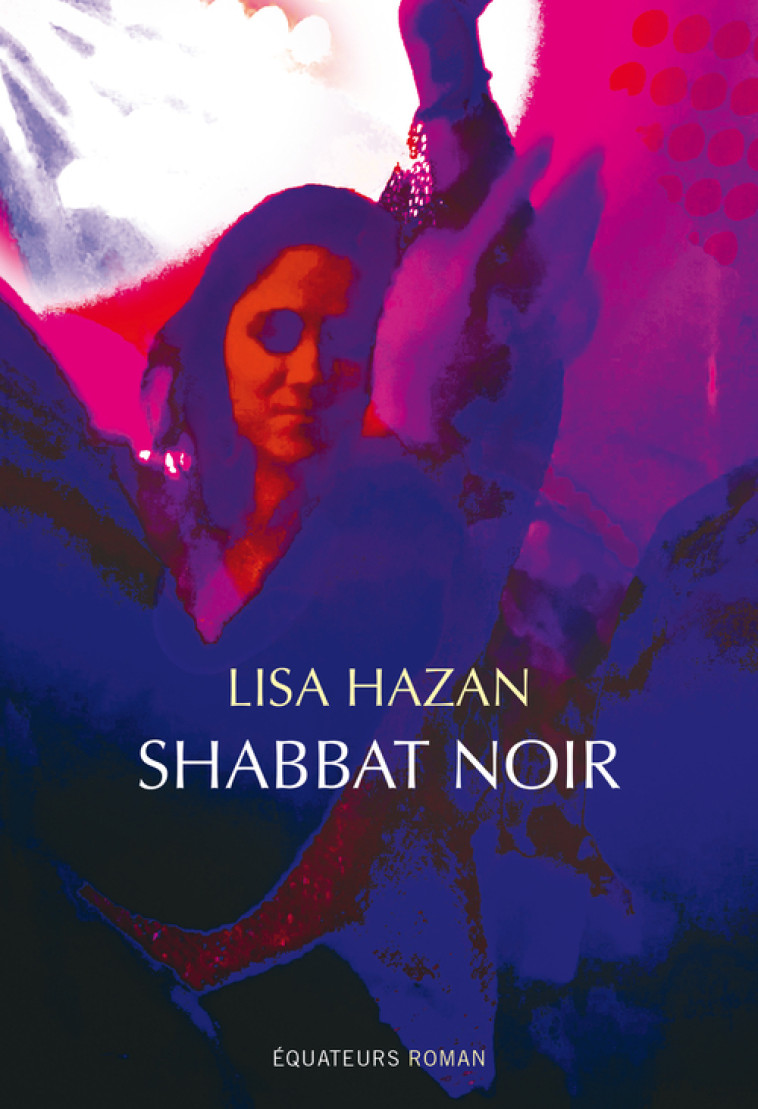 Shabbat noir - Hazan lisa , Hazan Lisa - DES EQUATEURS