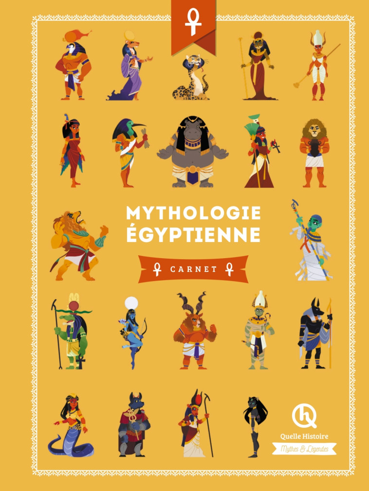 Mythologie égyptienne - Carnet - Bruno Wennagel Bruno Wennagel, Mathieu Ferret Mathieu Ferret, Wennagel Bruno, Mathieu Ferret , Ferret Mathieu - QUELLE HISTOIRE