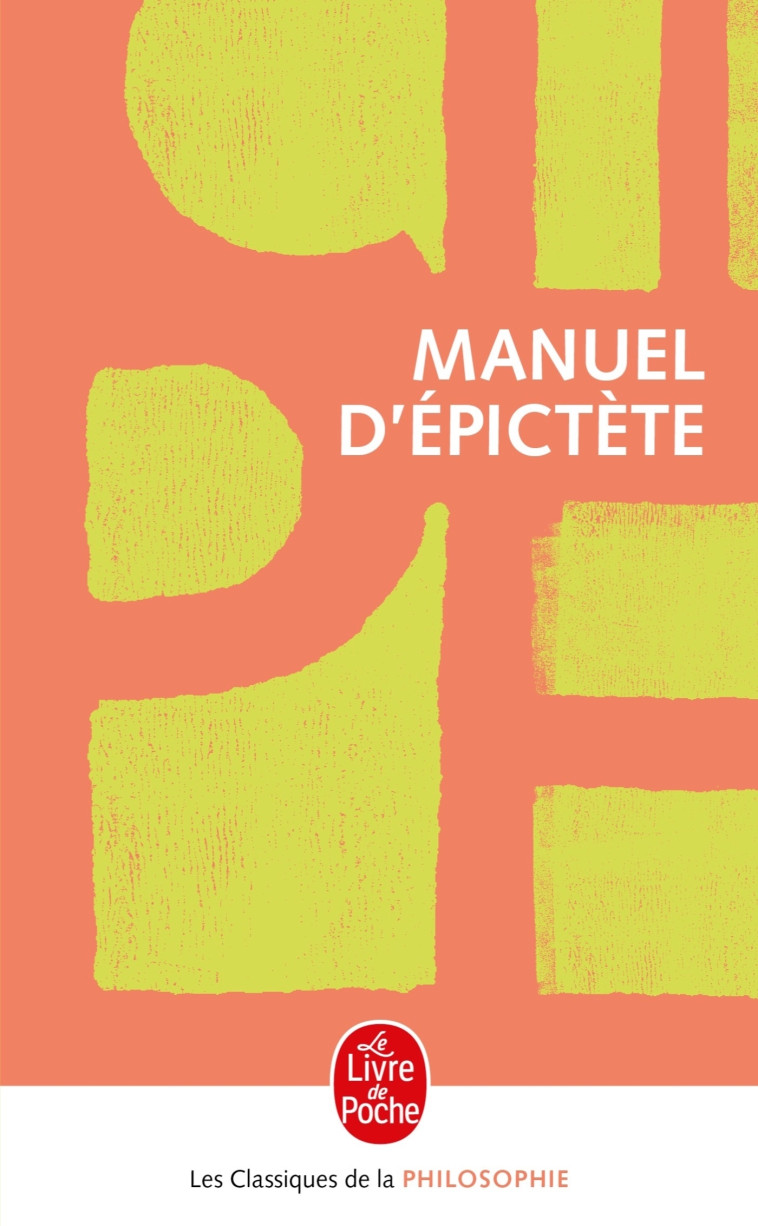 Manuel d'Epictète - Epictète Epictète - LGF