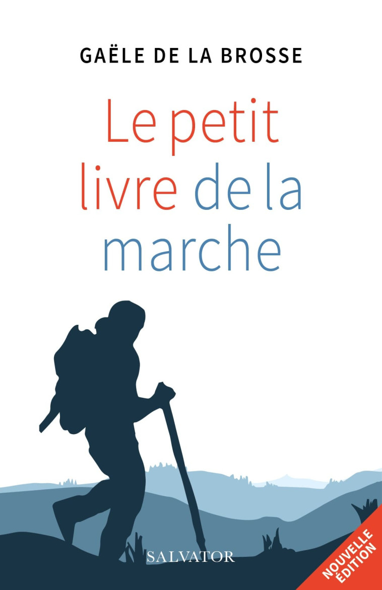 Le petit livre de la marche 2e édition - Gaële de La Brosse  - SALVATOR