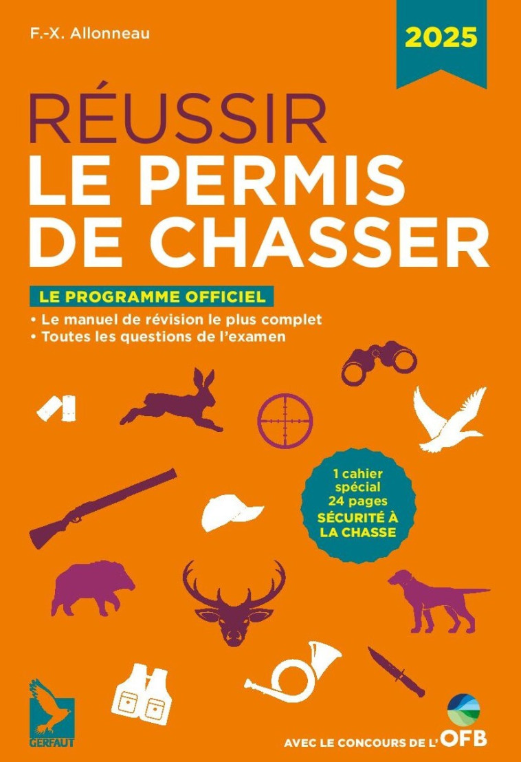 Réussir le permis de chasser 2025 - ALLONNEAU FRANCOIS-XAVIER - GERFAUT