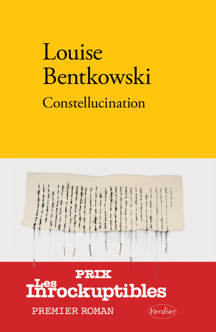 Constellucination - Louise Bentkowski - VERDIER