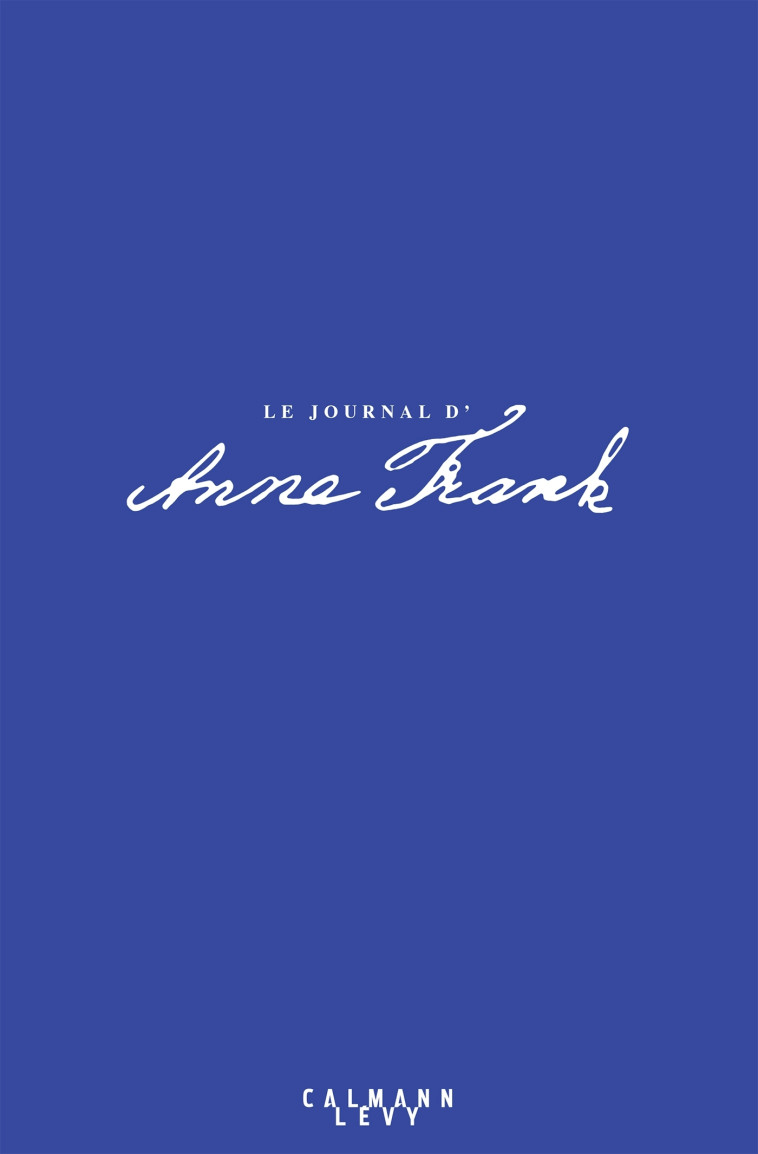 Journal d'Anne Frank 75e anniversaire - FRANK Anne - CALMANN-LEVY