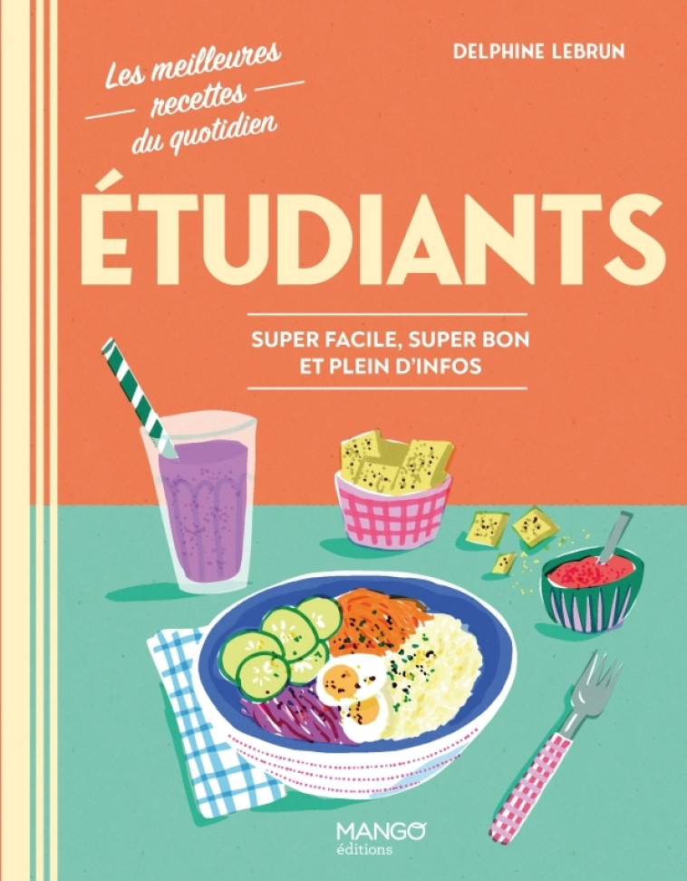 ETUDIANTS - SUPER FACILE, SUPER BON ET PLEINS D'INFOS - LEBRUN/DUMONT - MANGO