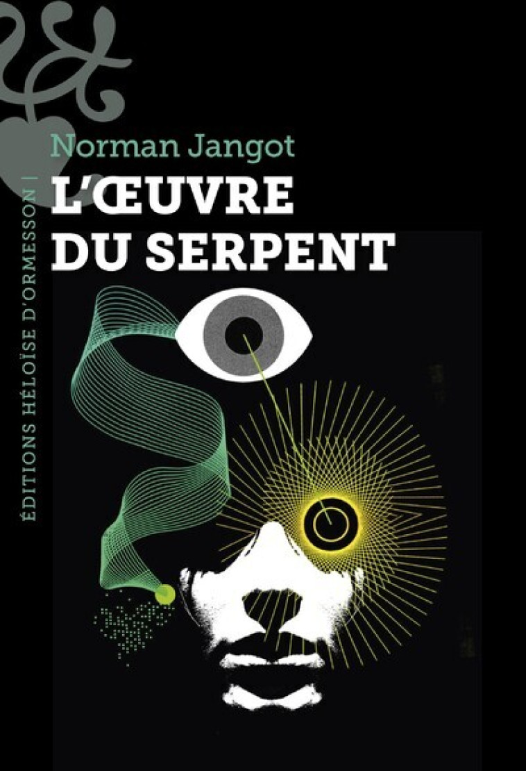 L'Oeuvre du serpent - Jangot Norman - H D ORMESSON