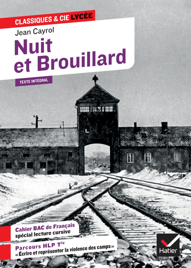 Nuit et brouillard, suivi d'un parcours « Écrire et représenter la violence des camps » - Cayrol Jean, Resnais Alain, Brendlé Chloé, Holstein Florence, Faerber Johan - HATIER