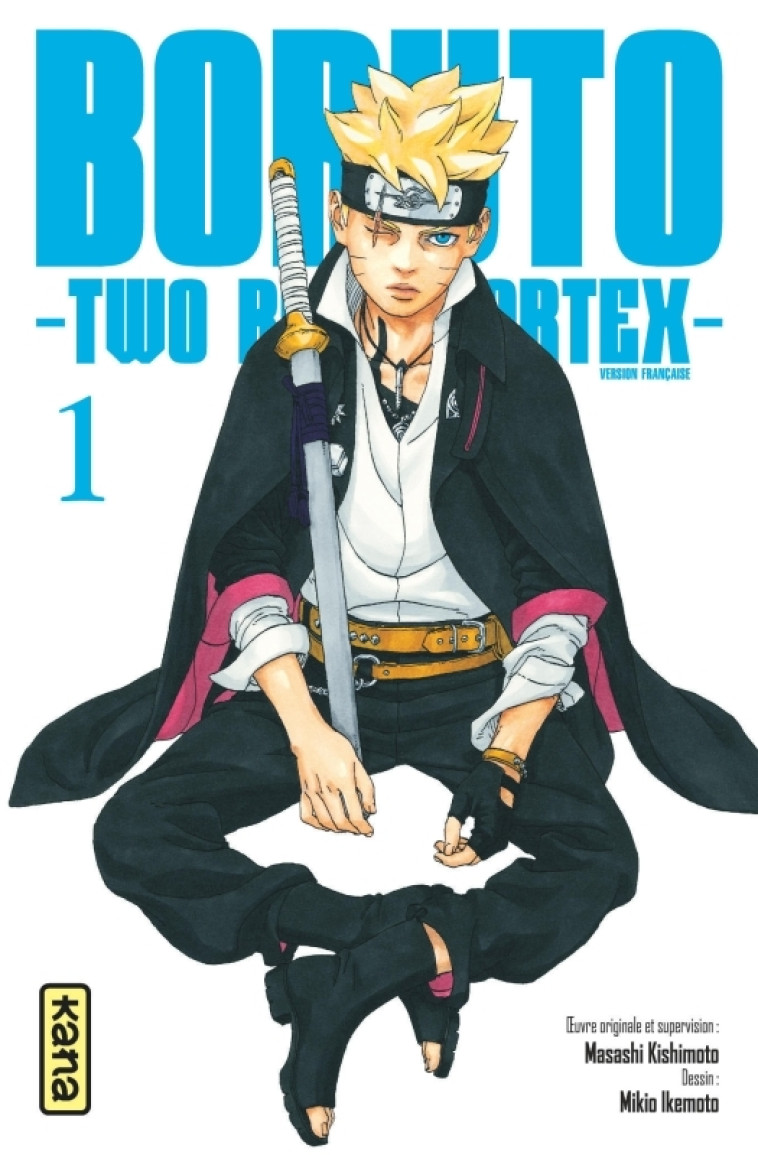 Boruto - Two Blue Vortex - Tome 1 - Mikio Ikemoto Mikio Ikemoto, Masashi Kishimoto Masashi Kishimoto, Mikio Ikemoto , MASASHI KISHIMOTO  - KANA