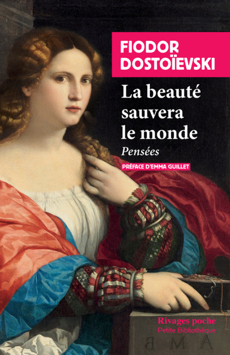 La beauté sauvera le monde - Dostoïevski Fiodor, Guillet Emma - RIVAGES