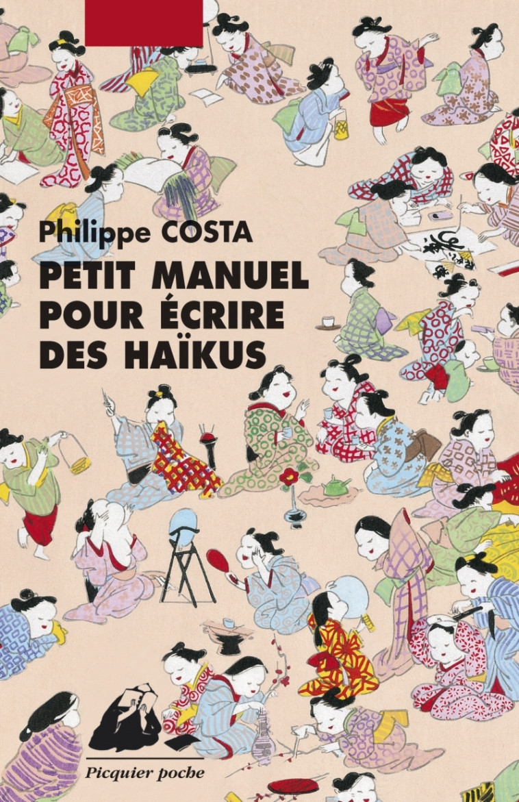 PETIT MANUEL POUR ECRIRE DES HAIKU - Costa Philippe - PICQUIER