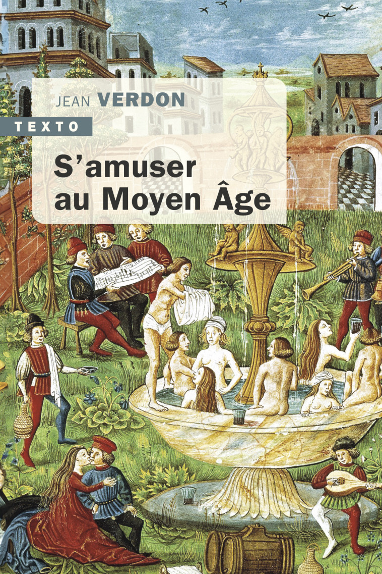 S'amuser au Moyen Age - Verdon Jean - TALLANDIER