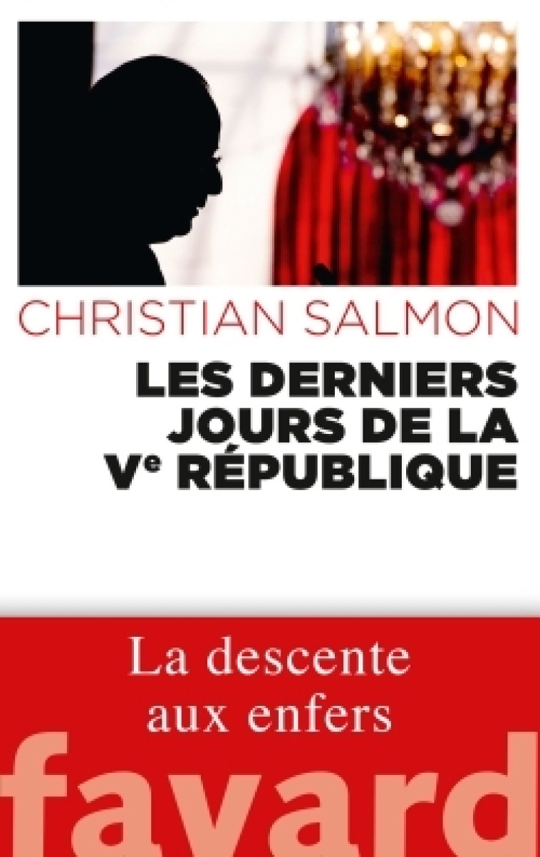 Les Derniers Jours de la Ve République - Salmon Christian - FAYARD