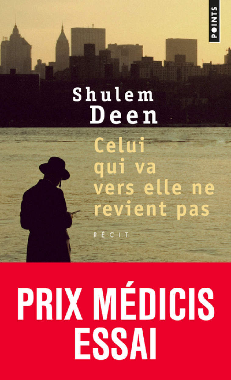 Celui qui va vers elle ne revient pas - Deen Shulem - POINTS