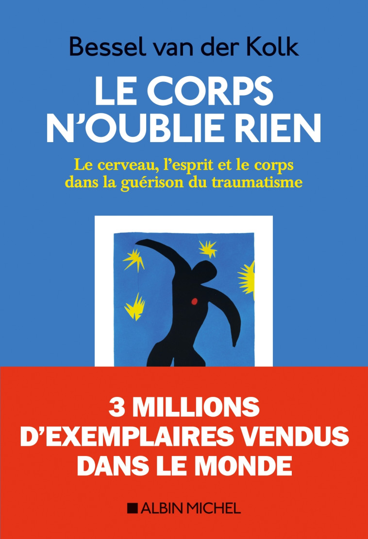 Le Corps n'oublie rien - Van der Kolk Bassel, Weill Aline, Wiart Yvane - ALBIN MICHEL