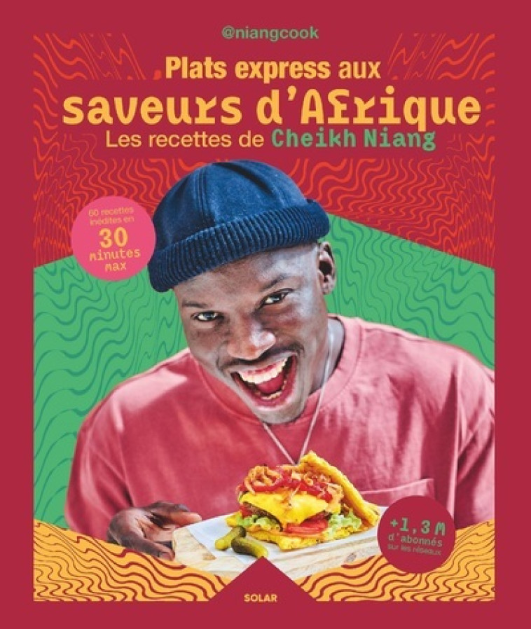 Plats express aux saveurs d'Afrique - Niang Cheikh, Moynat Laurent - SOLAR