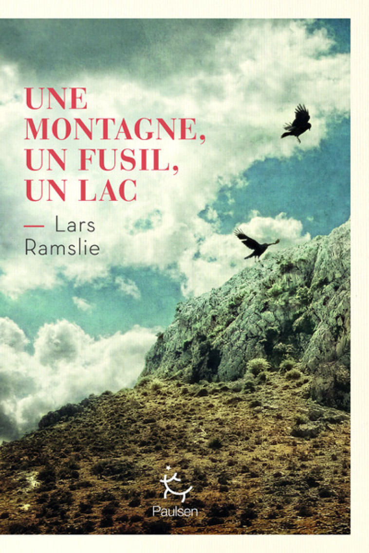 Une montagne, un fusil, un lac - Ramslie Lars, Hervieu Hélène - PAULSEN