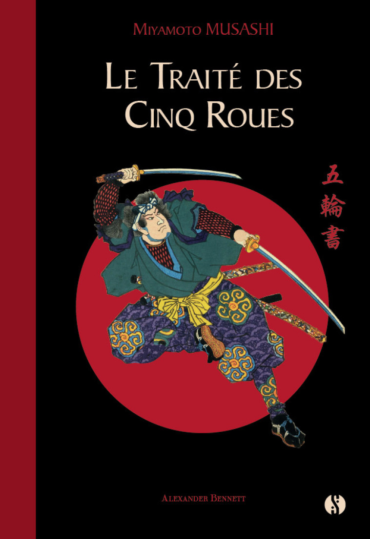 Le Traité des cinq roues - Miyamoto Musashi  - Musashi Miyamoto, Bennett Alexander - SYNCHRONIQUE