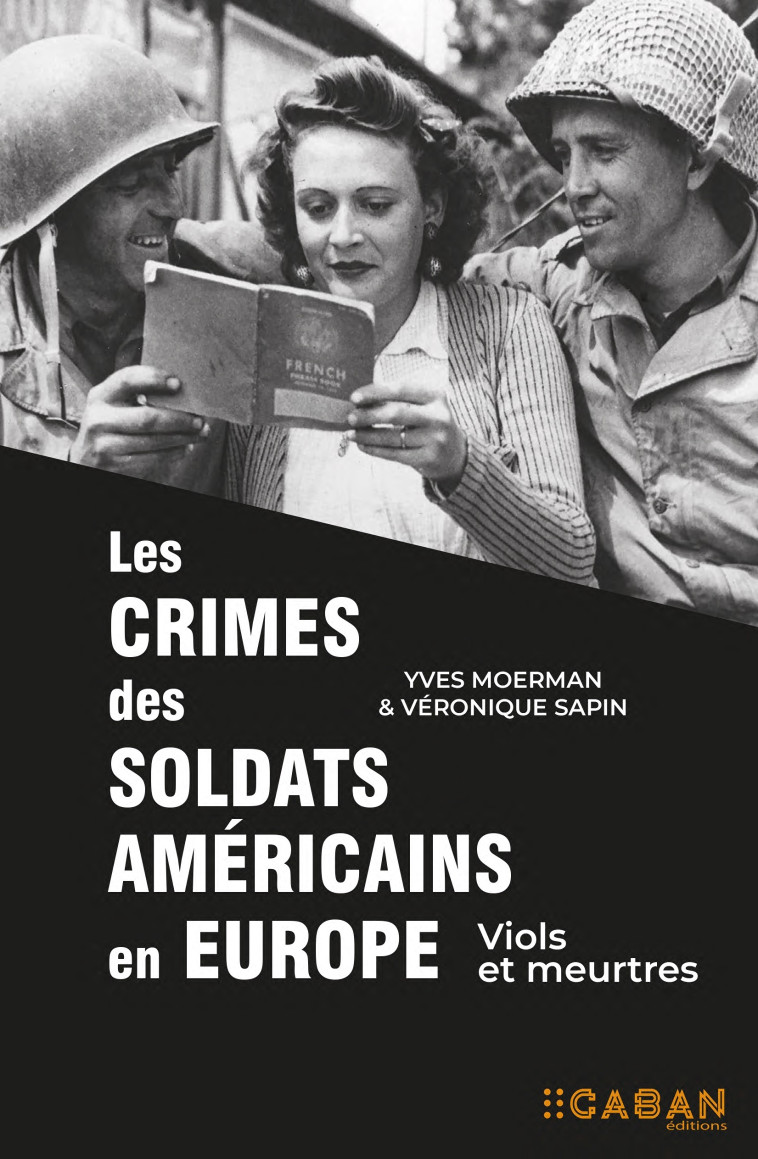 Les crimes des soldats américains en Europe - Sapin Véronique - RUE DE SEINE