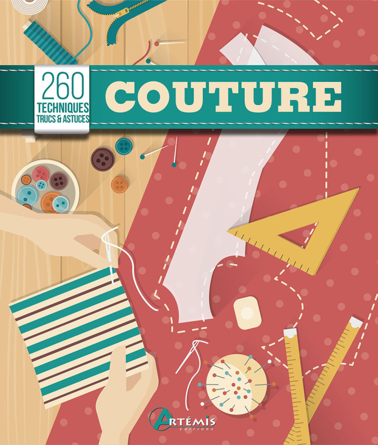 Couture, 260 techniques, trucs & astuces - LORNA KNIGHT , Collectif  - ARTEMIS