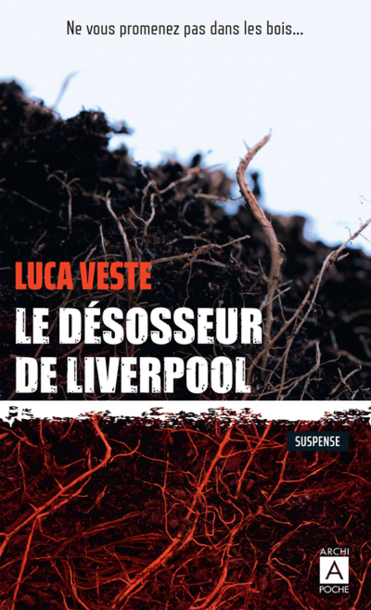 Le désosseur de Liverpool - Veste Luca, Vigneron Philippe - ARCHIPOCHE