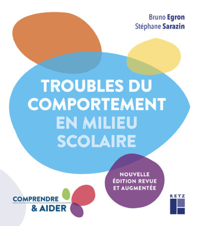 Troubles du comportement en milieu scolaire - Égron Bruno, Sarazin Stéphane - RETZ