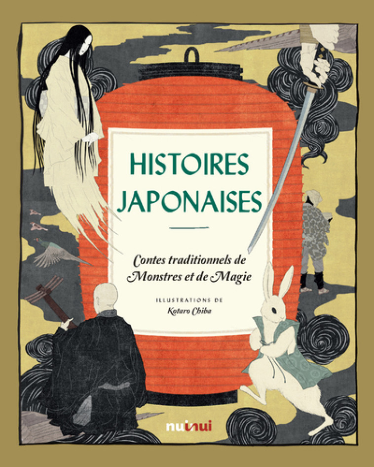 Histoires japonaises - Contes traditionnels de monstres et de magie - Collectif Collectif, Kotaro Chiba, Breffort Cécile - NUINUI