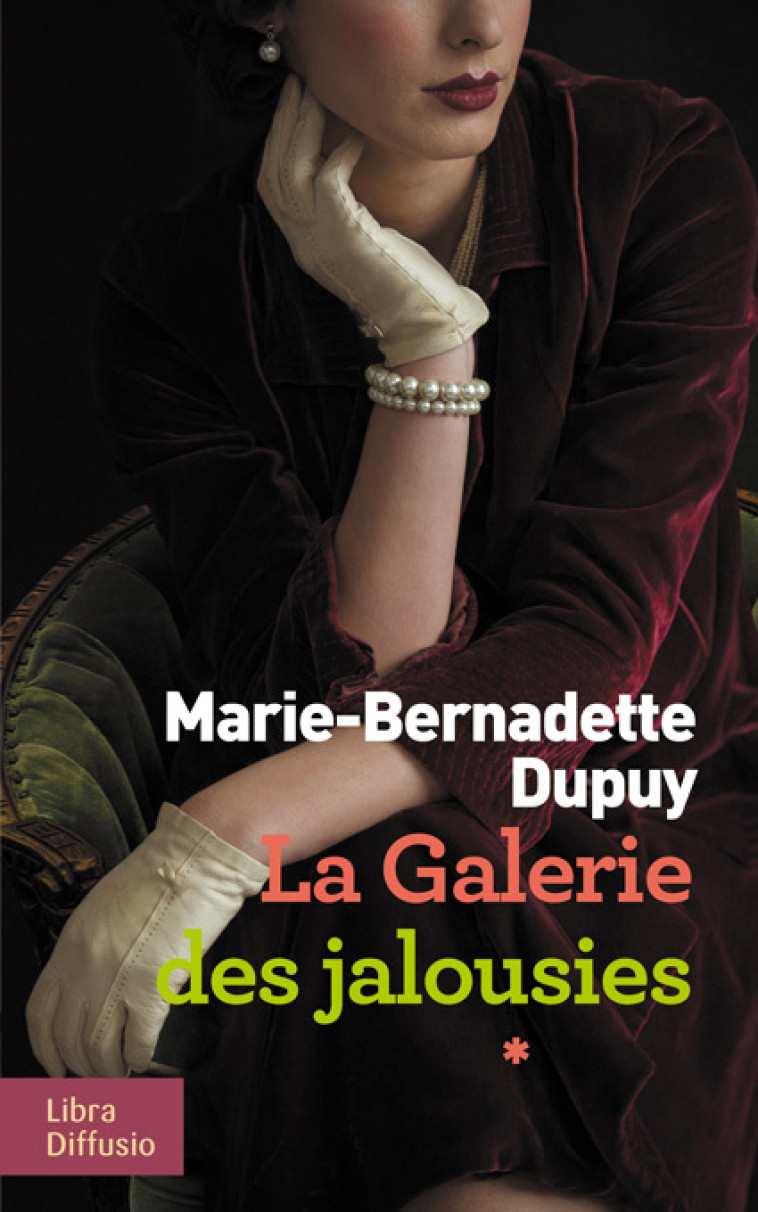 La Galerie des jalousies Tome 1 - Dup Marie-bernadette - LIBRA DIFFUSIO