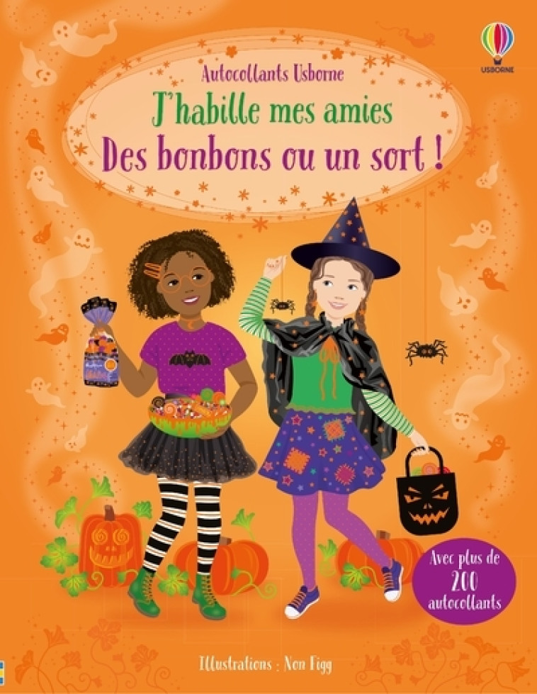 J'habille mes amies - Des bonbons ou un sort ! - Dès 5 ans - Watt Fiona, Figg Non, Duran Véronique - USBORNE