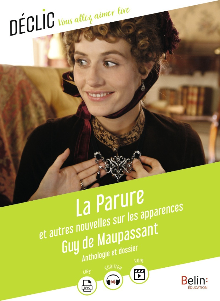 La Parure et autres nouvelles sur les apparences - Maupassant Guy de - BELIN EDUCATION