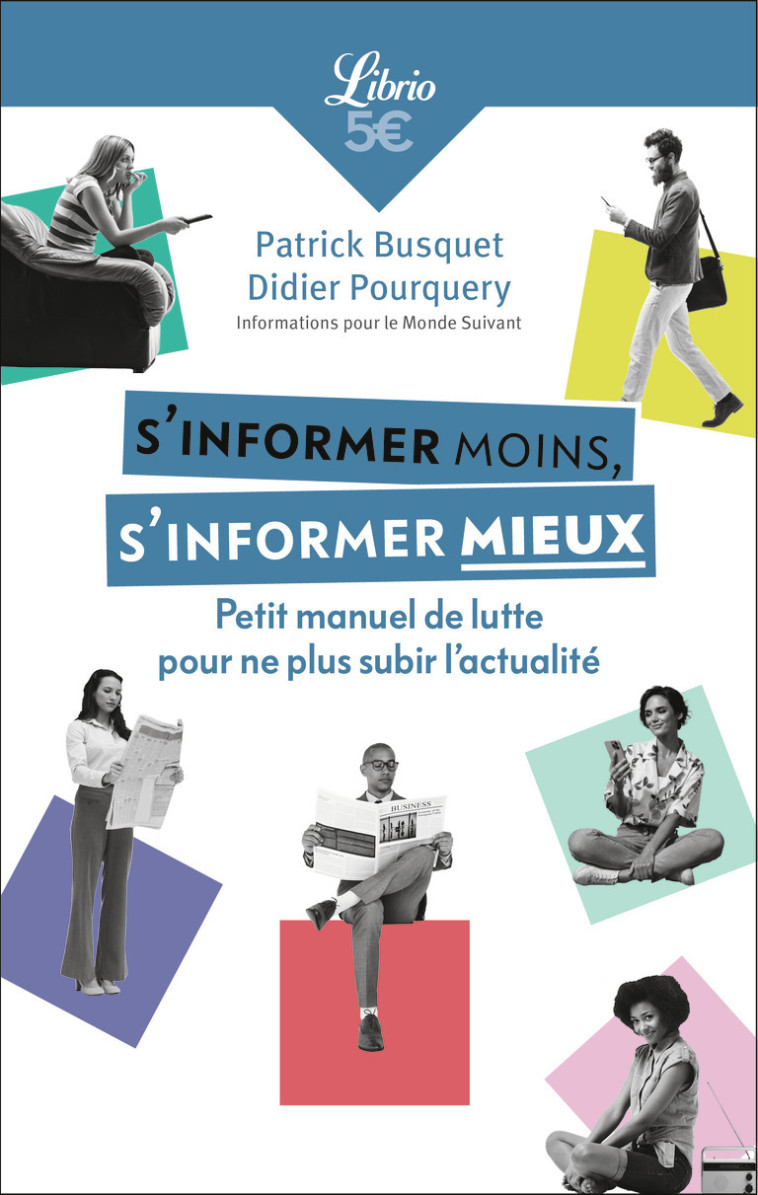 S'informer moins, s'informer mieux - Busquet Patrick, Pourquery Didier - J'AI LU