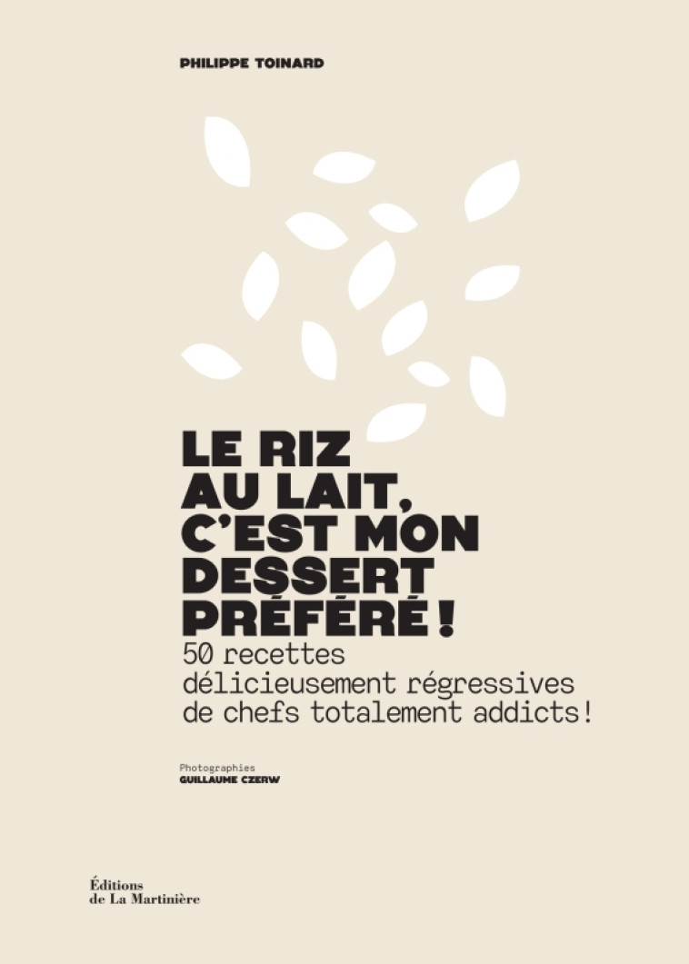 Le Riz au lait, c'est mon dessert préféré ! - Toinard Philippe, Czerw Guillaume - MARTINIERE BL