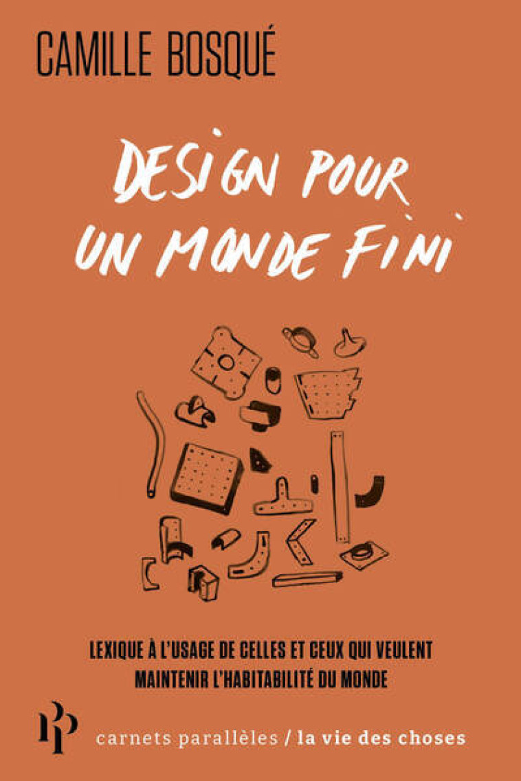 Design pour un monde fini - Bosqué Camille - 1ER PARALLELE