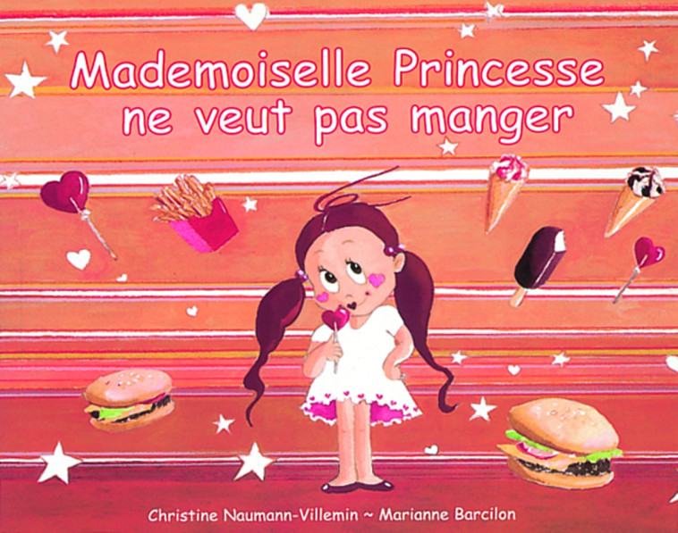 mademoiselle princesse ne veut pas manger - NAUMAN-VILLEMIN Christine, Barcilon Marianne - EDL