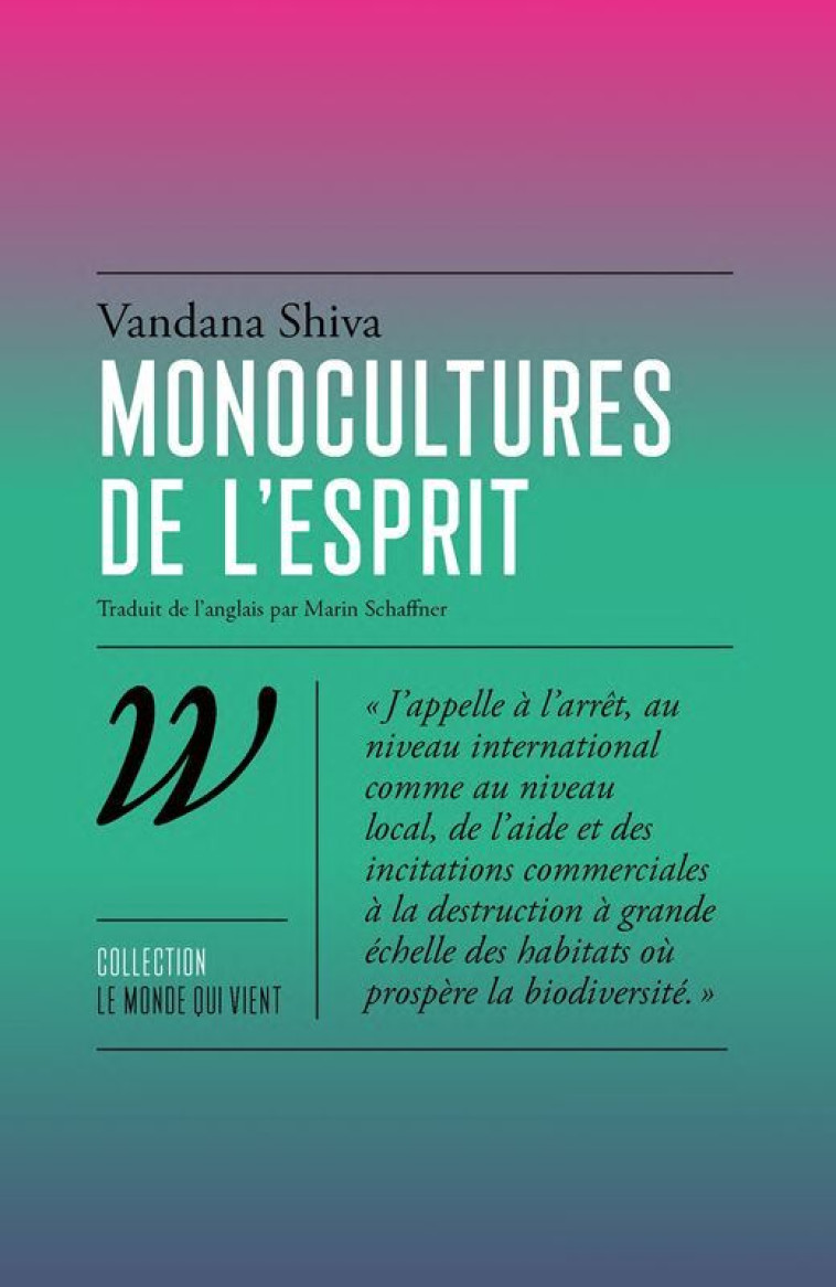 Monocultures de l'esprit - Shiva Vandana, SCHAFFNER Marin - WILDPROJECT