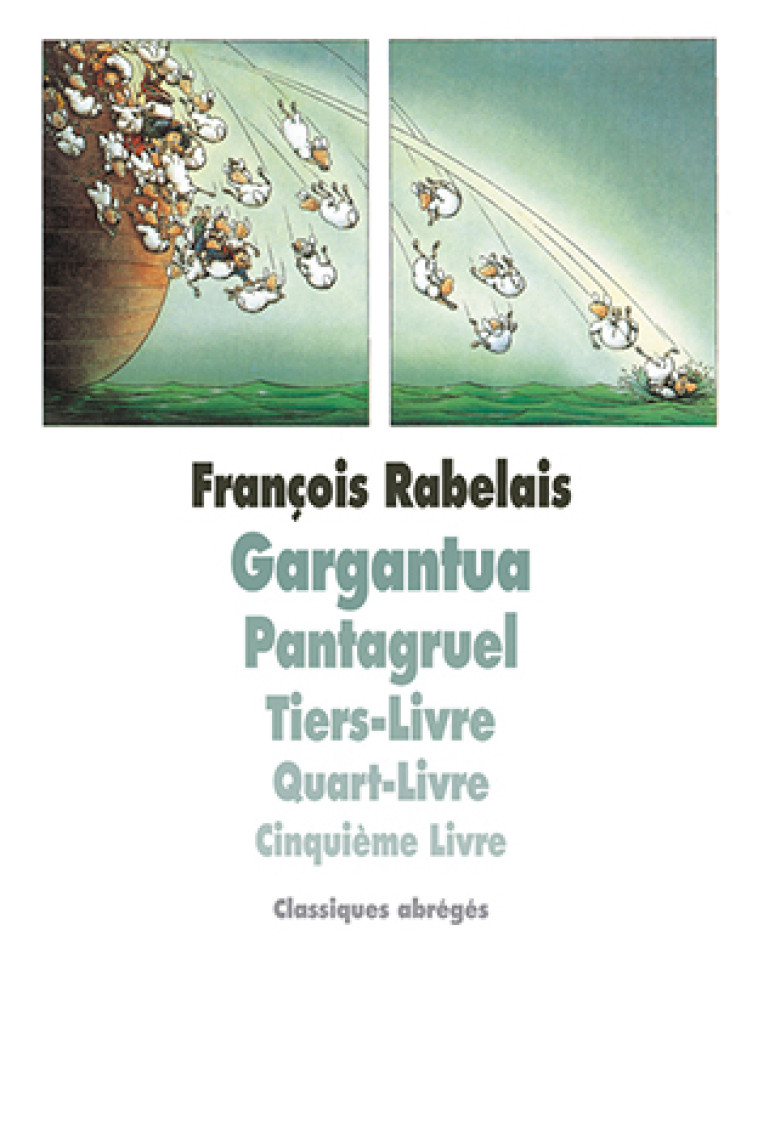 Gargantua Pantagruel - François Rabelais, Claude Ponti, Bénédicte Monat-Bouhamik - EDL