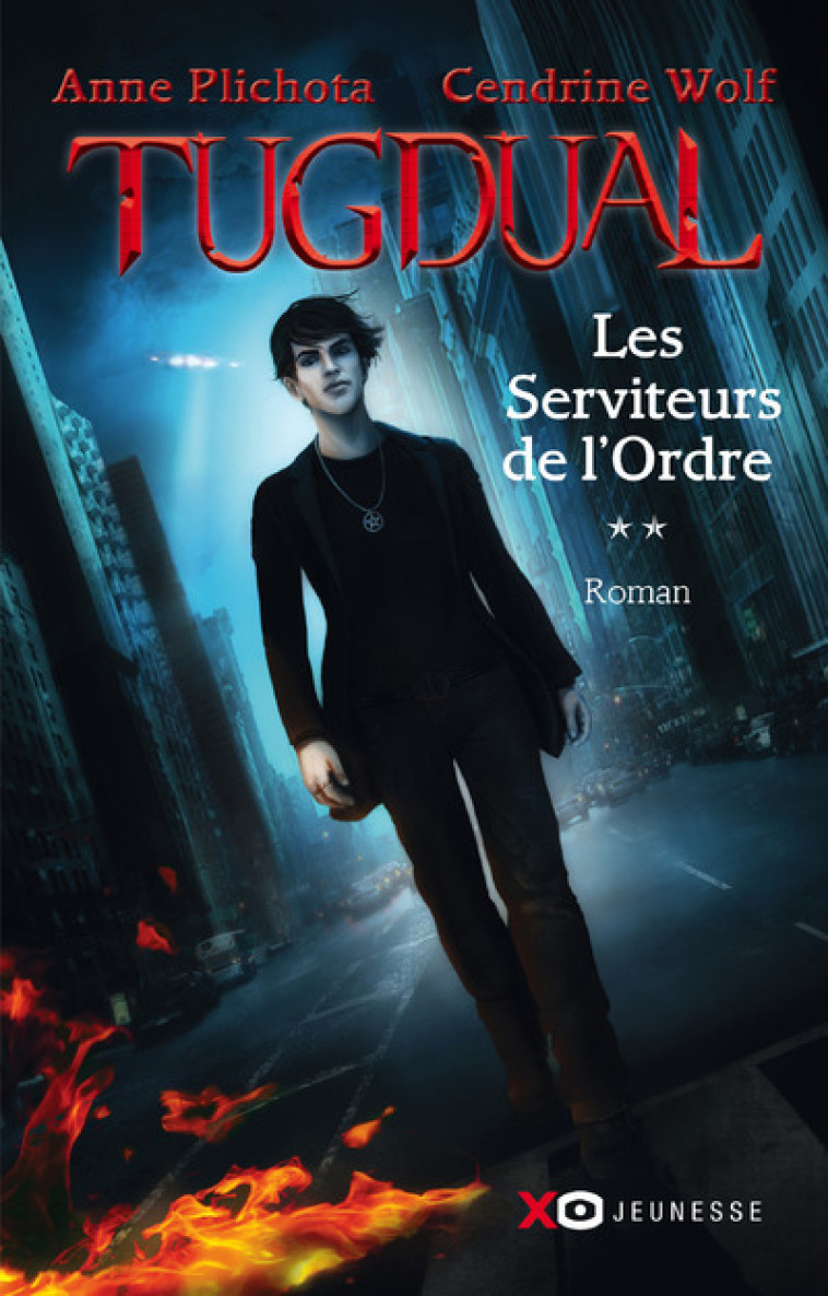 Tugdual - tome 2 Les Serviteurs de l'Ordre - Anne Plichota, Cendrine Wolf - XO