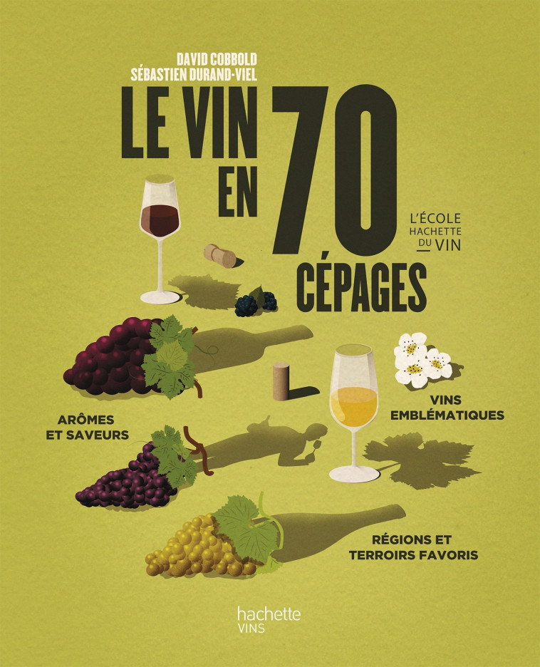 Le vin en 70 cépages - David Cobbold, Sébastien Durand-Viel - HACHETTE PRAT